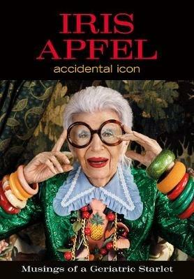 Iris Apfel: Accidental Icon - Iris Apfel - cover