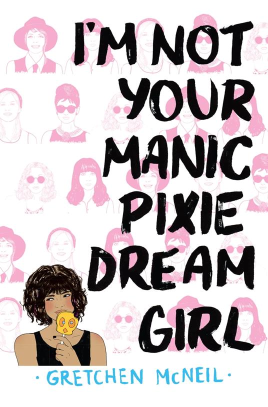 I'm Not Your Manic Pixie Dream Girl - Gretchen McNeil - ebook