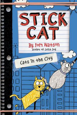 Stick Cat: Cats in the City - Tom Watson - cover