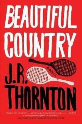Beautiful Country: A Novel - J.R. Thornton - cover