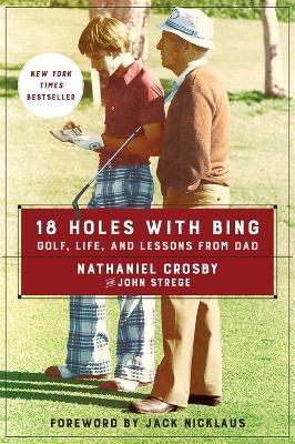 18 Holes with Bing - Nathaniel Crosby,John Strege - cover