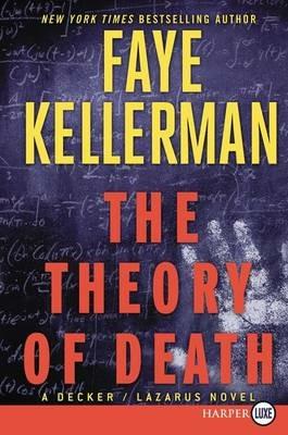 The Theory of Death Large Print: A Decker/Lazarus Novel - Faye Kellerman - cover