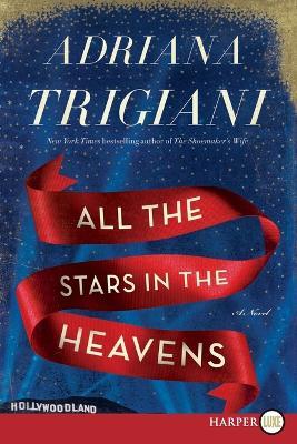 All the Stars in the Heavens - Adriana Trigiani - cover