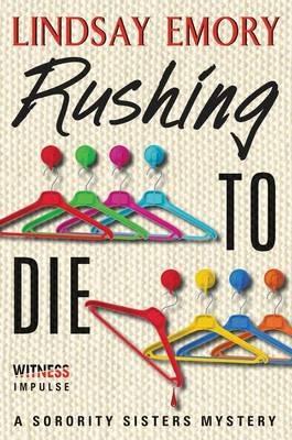 Rushing to Die: A Sorority Sisters Mystery - Lindsay Emory - cover