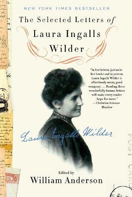 The Selected Letters of Laura Ingalls Wilder - William Anderson,Laura Ingalls Wilder - cover