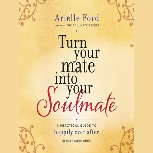 Turn Your Mate into Your Soulmate