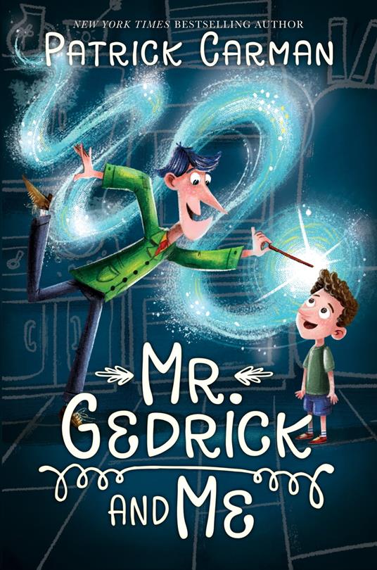 Mr. Gedrick and Me - Patrick Carman - ebook