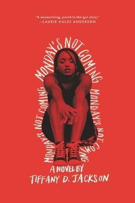 Monday's Not Coming - Tiffany D. Jackson - cover