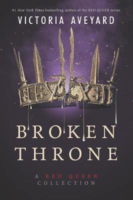 Broken Throne: A Red Queen Collection - Victoria Aveyard - cover