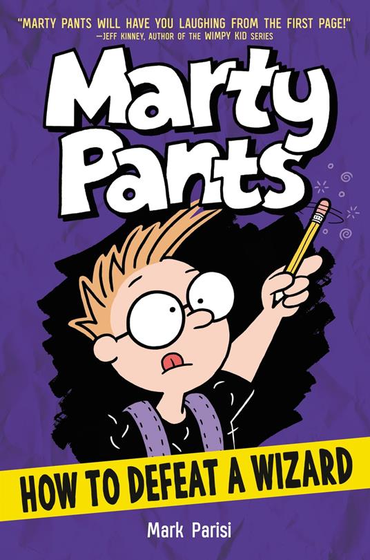 Marty Pants #3: How to Defeat a Wizard - Mark Parisi - ebook