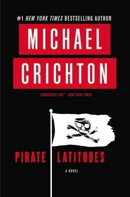 Pirate Latitudes - Michael Crichton - cover