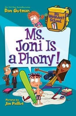 My Weirdest School #7: Ms. Joni Is a Phony! - Dan Gutman - cover