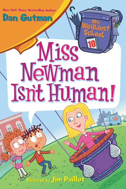 My Weirdest School #10: Miss Newman Isn't Human! - Dan Gutman,Jim Paillot - ebook