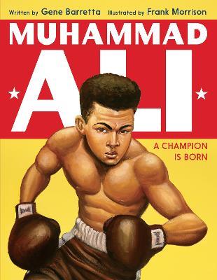 Muhammad Ali: A Champion Is Born - Gene Barretta - cover