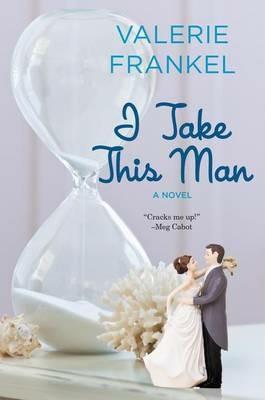 I Take This Man - Valerie Frankel - cover