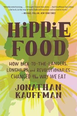 Hippie Food - Jonathan Kauffman - cover