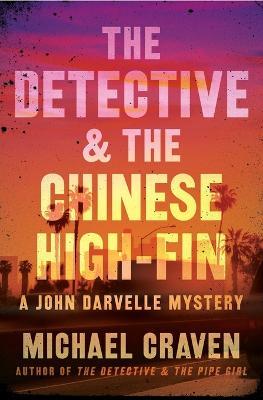 The Detective & the Chinese High-Fin - Michael Craven - cover