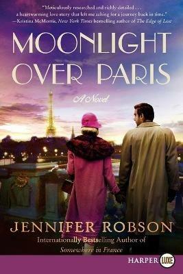 Moonlight Over Paris: Large Print - Jennifer Robson - cover