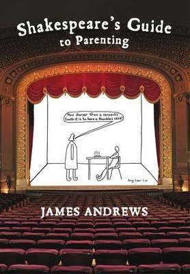 Shakespeare's Guide to Parenting - James Andrews - cover