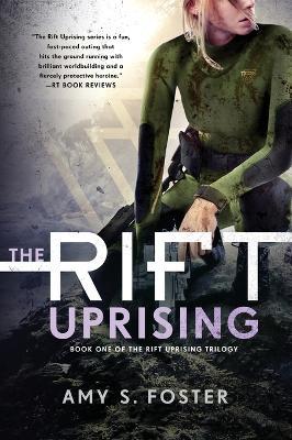 The Rift Uprising: Book One of the Rift Uprising Trilogy - Amy S Foster - cover