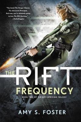 The Rift Frequency: The Rift Uprising Trilogy, Book 2 - Amy S Foster - cover