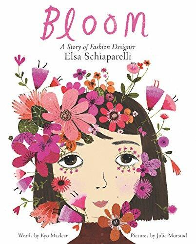 Bloom: A Story of Fashion Designer Elsa Schiaparelli - Kyo Maclear - cover