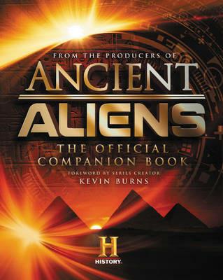 Ancient Aliens®: The Official Companion Book - The Producers of Ancient Aliens - cover