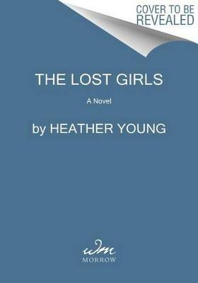 The Lost Girls - Heather Young - cover
