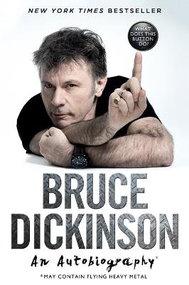 What Does This Button Do?: An Autobiography - Dickinson - cover