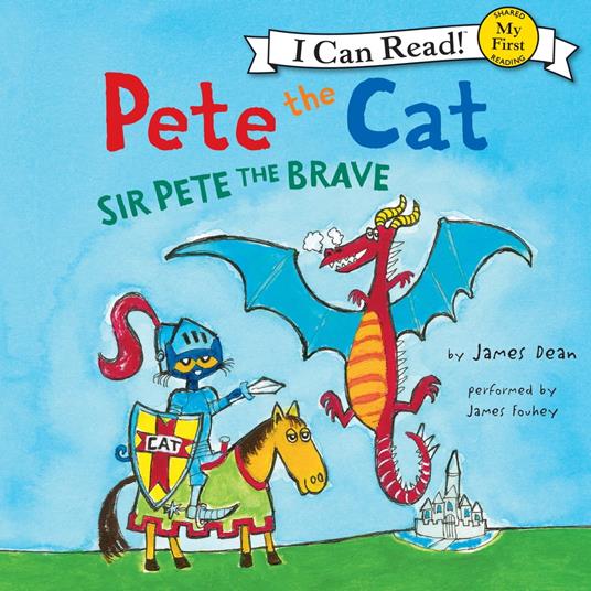 Pete the Cat: Sir Pete the Brave