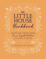 The Little House Cookbook: New Full-Color Edition: Frontier Foods from Laura Ingalls Wilder's Classic Stories