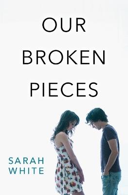 Our Broken Pieces - Sarah White - cover
