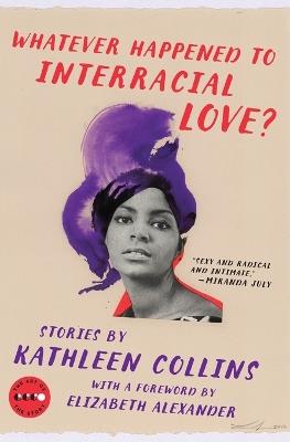 Whatever Happened to Interracial Love?: Stories - Kathleen Collins - cover