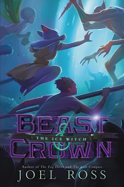 Beast & Crown #2: The Ice Witch - Joel Ross - ebook