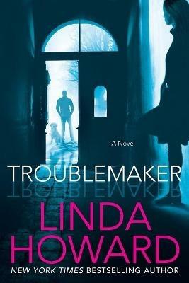 Troublemaker Intl - Linda Howard - cover