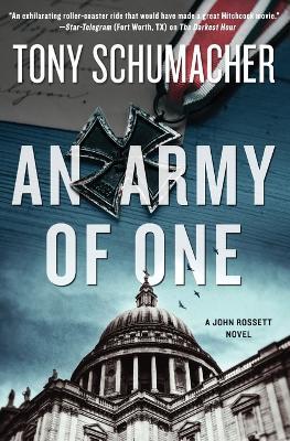 An Army of One: A John Rossett Novel - Tony Schumacher - cover