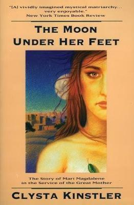 Moon under Her Feet - Clysta Kinstler - cover