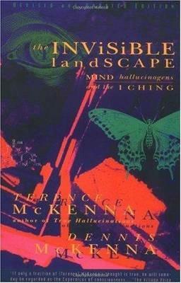 The Invisible Landscape - T McKenna,D McKenna - cover