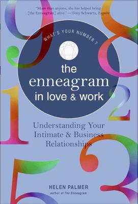 The Enneagram in Love and Work Understanding Your Intimate and Business Relationships - Helen Palmer - cover