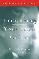 Embracing Your Inner Critic - Hal Stone - cover