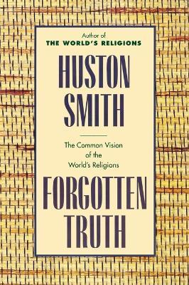 Forgotten Truth - Huston Smith - cover