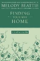 Finding Your Way Home: A Soul Survival Kit