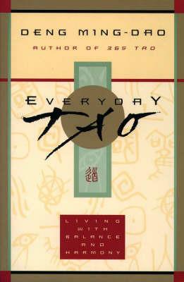 Everyday Tao - Deng Ming-Dao - cover