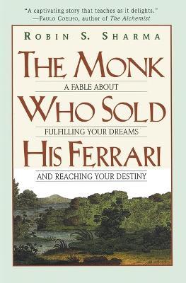 The Monk Who Sold His Ferrari - Robin S. Sharma - cover