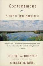 Contentment A Way to True Happiness: A Way to True Happiness