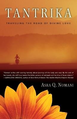 Tantrika: Traveling the Road of Divine Love - Asra Nomani - cover