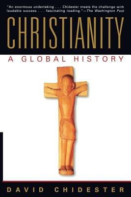 Christianity: A Global History - David Chidester - cover