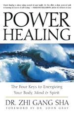 Power Healing: The Four Keys to Energizing Your Body, Mind and Spirit