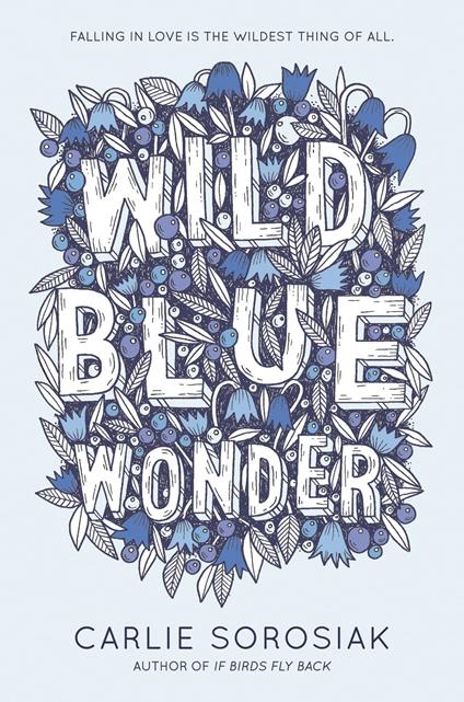 Wild Blue Wonder - Carlie Sorosiak - ebook