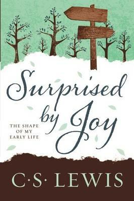 Surprised by Joy: The Shape of My Early Life - C S Lewis - cover